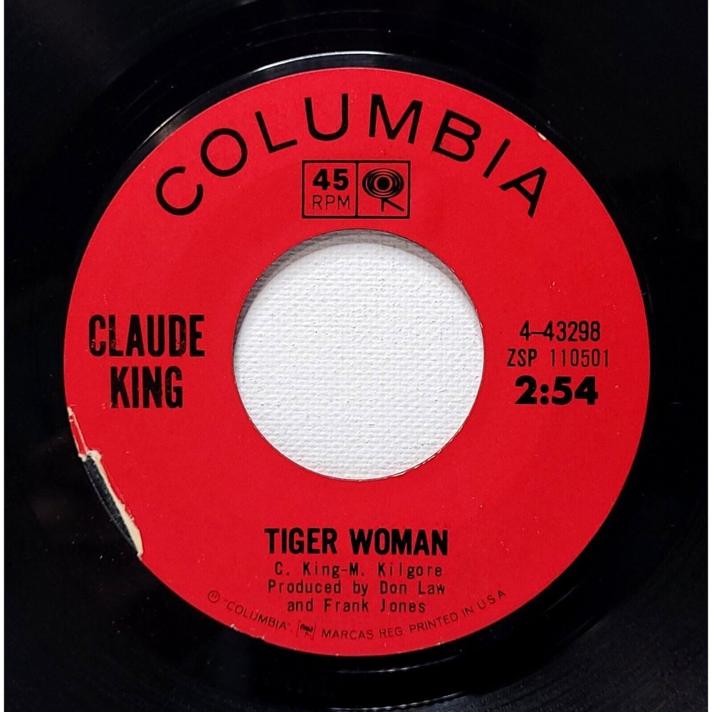 Claude King Vinyl 45 Tiger Woman / When You Gotta Go on Columbia EX Country